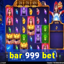 bar 999 bet